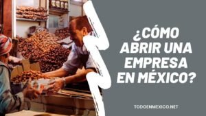 Como abrir una empresa en México