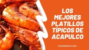 Platillos típicos de Acapulco