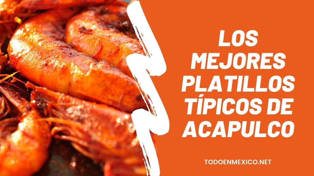 Platillos típicos de Acapulco