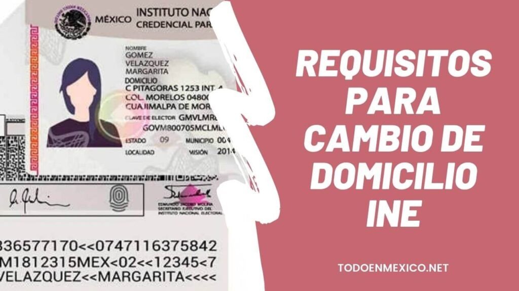Conoce los requisitos para cambio de domicilio INE Todo En Mexico