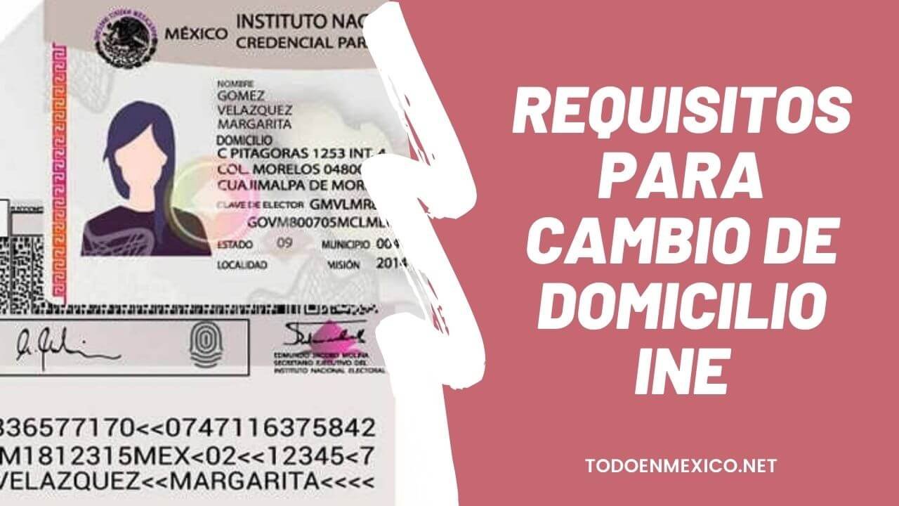 Conoce los requisitos para cambio de domicilio INE