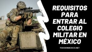 Requisitos para entrar al Colegio Militar en México